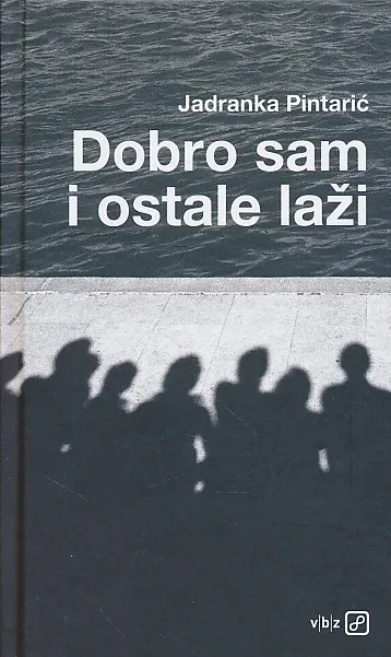 Dobro sam i ostale laži