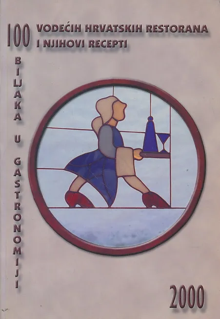 100 vodećih hrvatskih restorana i njihovi recepti 2000