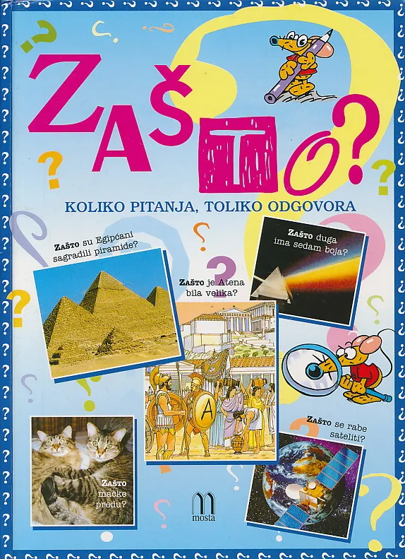 Zašto? Koliko pitanja, toliko odgovora