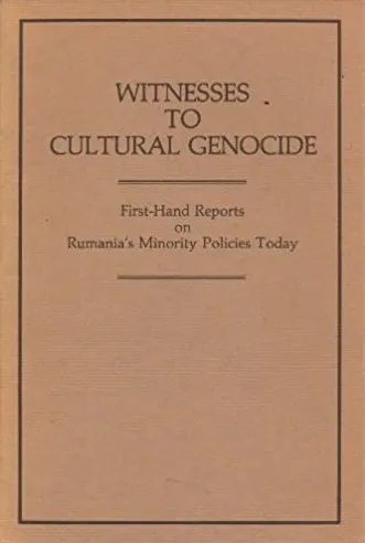 Witnesses to Cultural Genocide (Romania)