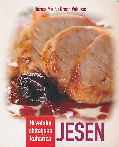 Hrvatska obiteljska kuharica - jesen