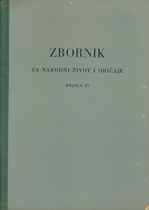 Zbornik za narodni život i običaje, knjiga 37/1953