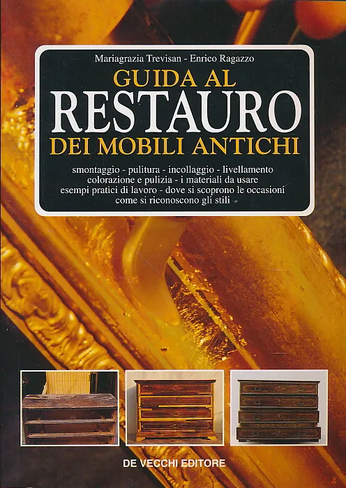 Guida al restauro dei mobili antichi