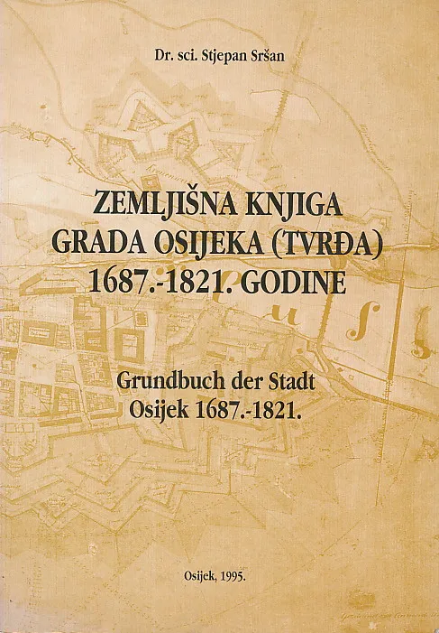 Zemljišna knjiga grada Osijeka 1687.-1821.