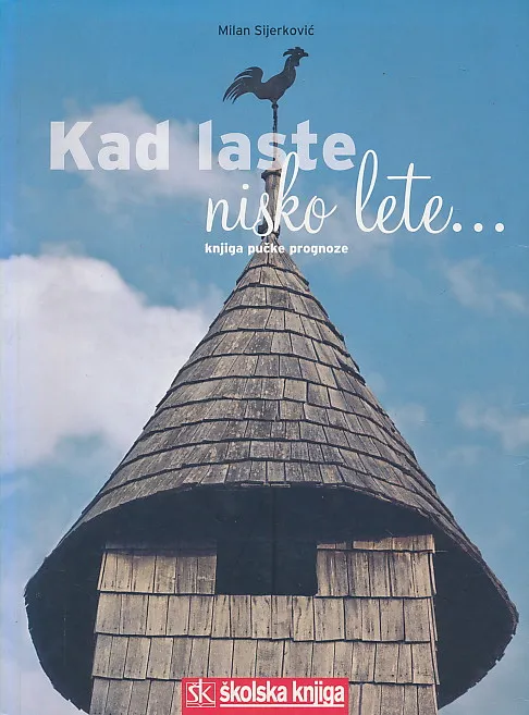 Kad laste nisko lete : knjiga pučke prognoze