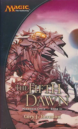 The Fifth Dawn - Mirrodin Cycle, Book III