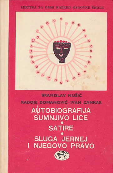 Autobiografija; Sumnjivo lice; Satire; Sluga Jer...