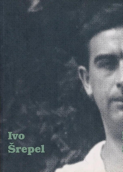 Ivo Šrepel – Dokumenti, vrijeme, sudbina