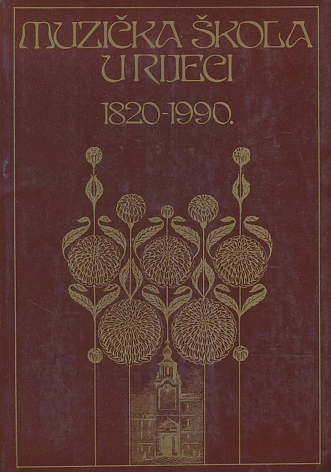 Muzička škola u Rijeci 1820 - 1990.