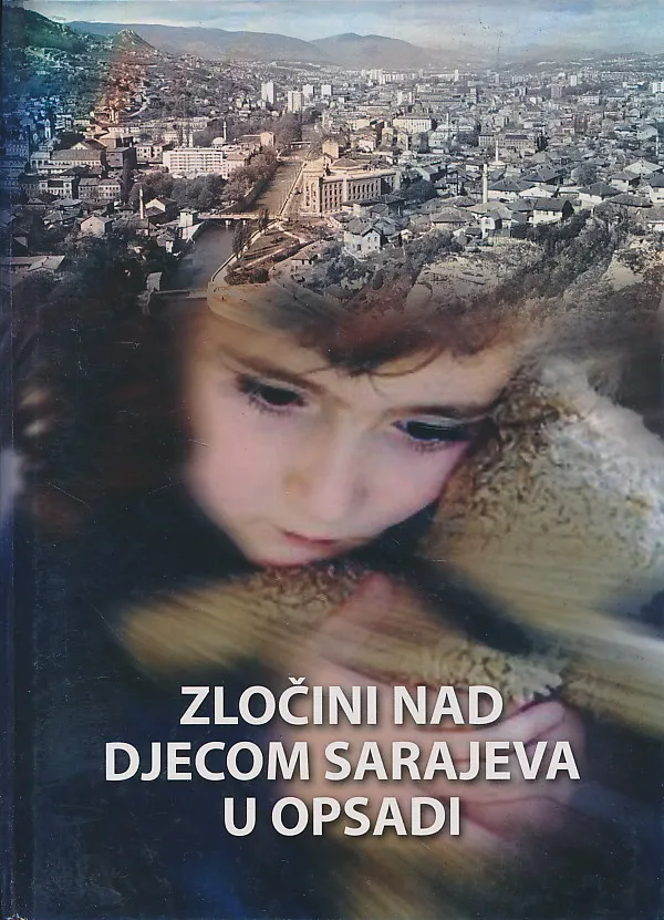 Zločini nad djecom Sarajeva u opsadi