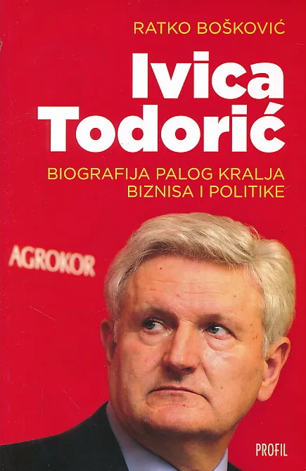 Ivica Todorić, biografija palog kralja biznisa