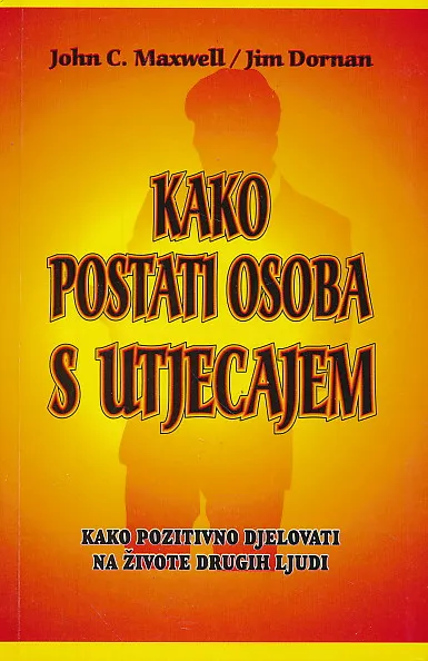 Kako postati osoba s utjecajem