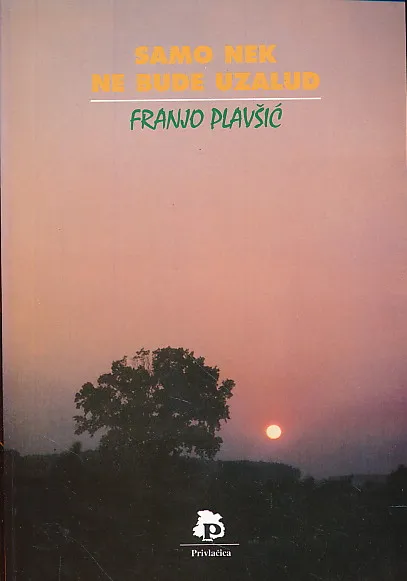 Samo nek ne bude uzalud