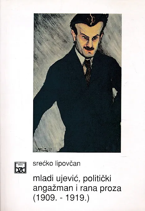 Mladi Ujević : Politički angažman i rana proza
