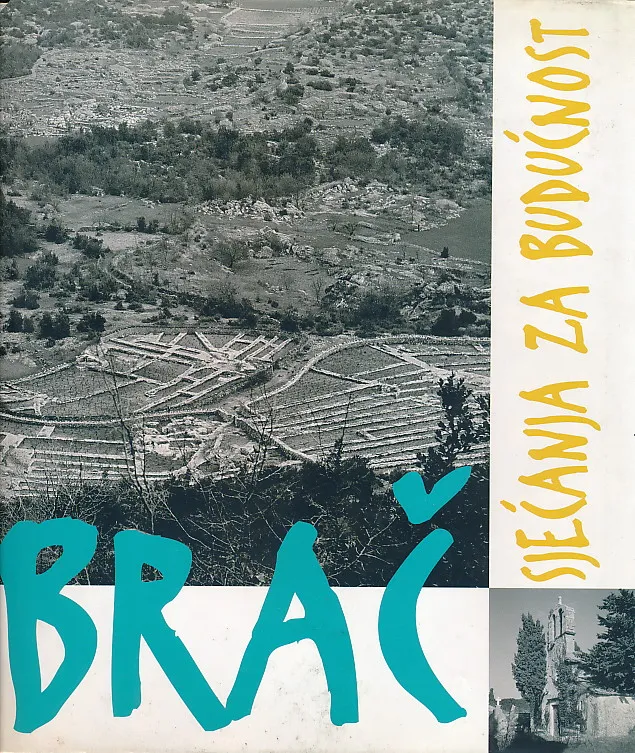 Brač : sjećanja za budućnost