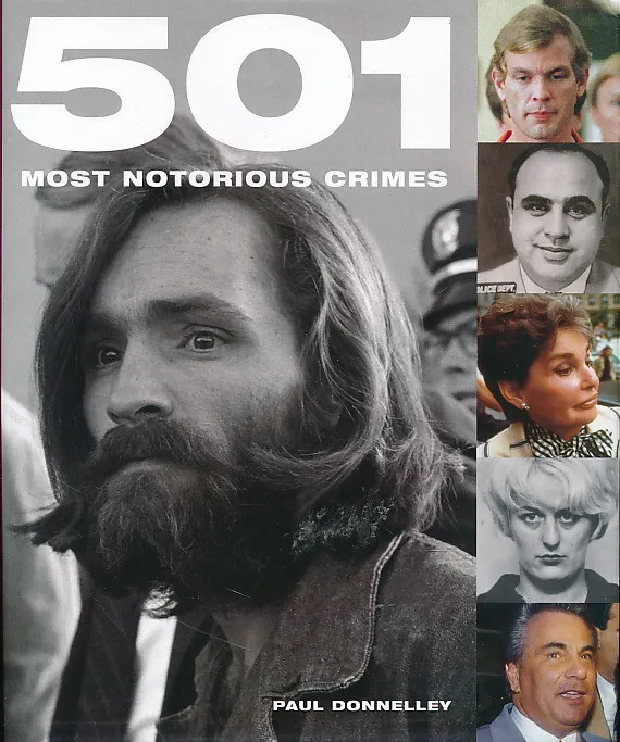 501 Most Notorious Crimes