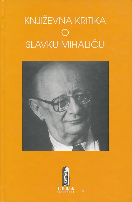 Književna kritika o Slavku Mihaliću