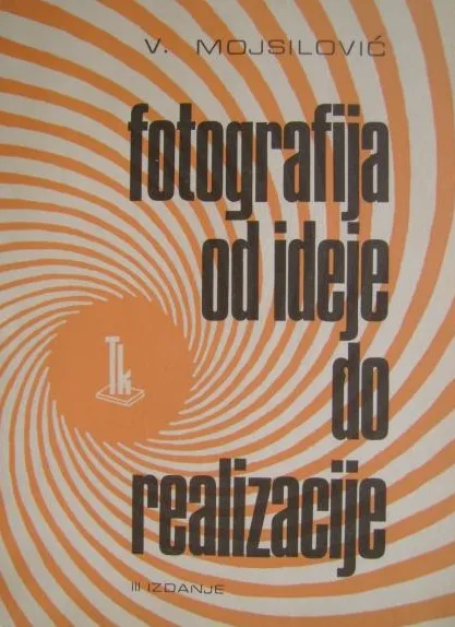 Fotografija od ideje do realizacije
