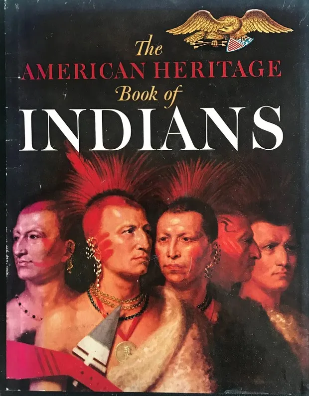 The American Heritage Book of Indians