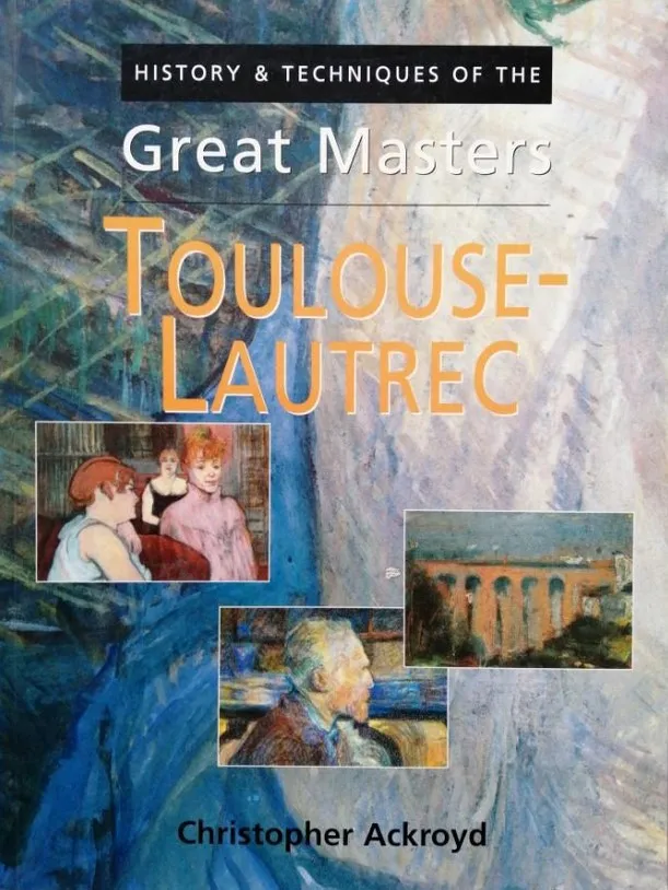 Toulouse-Lautrec - History & Techniques