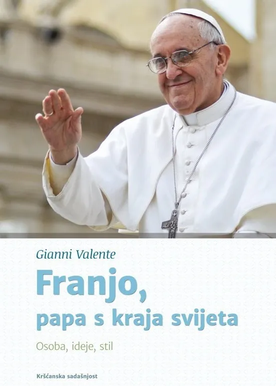 Franjo : papa s kraja svijeta