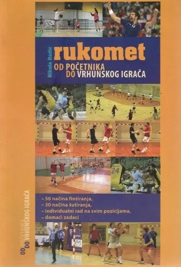 Rukomet od početnika do vrhunskog igrača