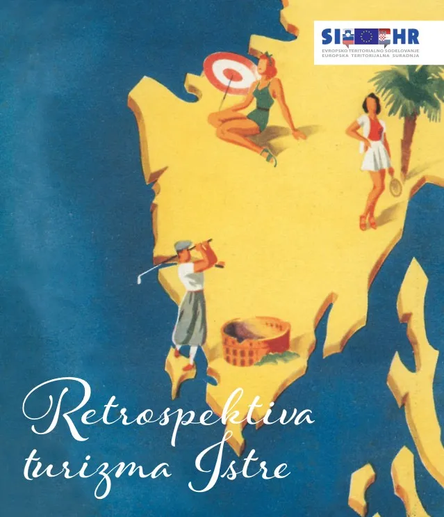 Retrospektiva turizma Istre (SLO-HRV)