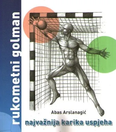 Rukometni golman - najvažnija karika uspjeha