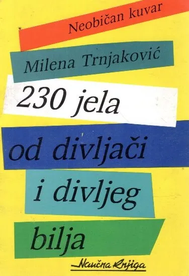 230 jela od divljači i divljeg bilja