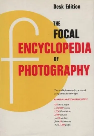 The Focal Encyclopedia of Photography