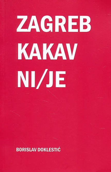 Zagreb kakav ni/je