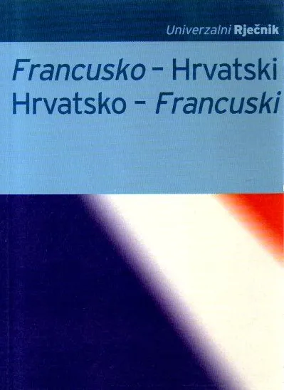 Francusko-hrvatski i hrvatsko-francuski rječnik