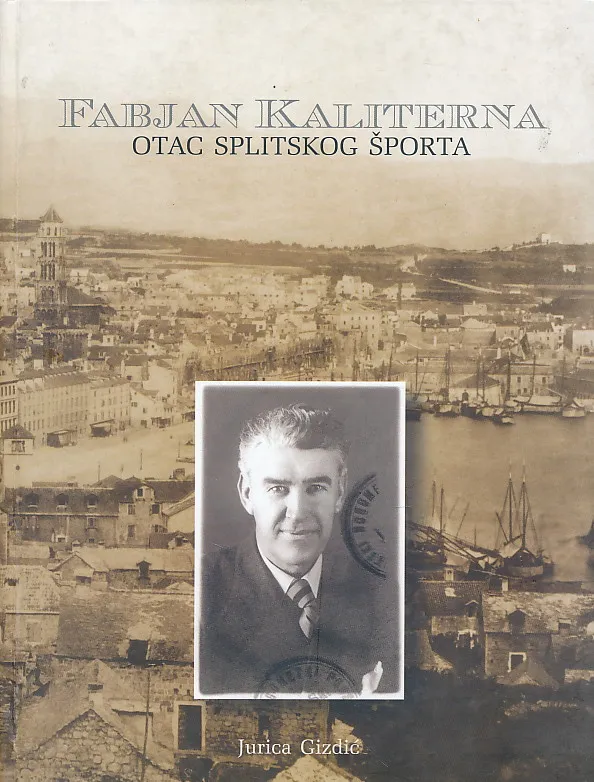 Fabjan Kaliterna otac splitskog športa
