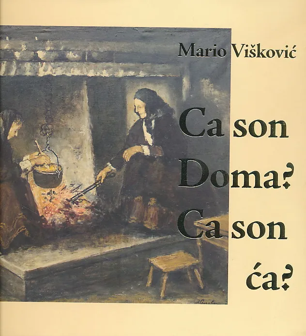 Ca son Doma? Ca son ća?
