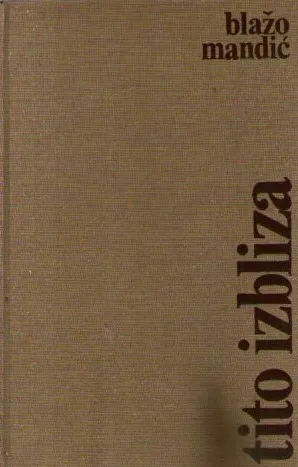 Tito izbliza