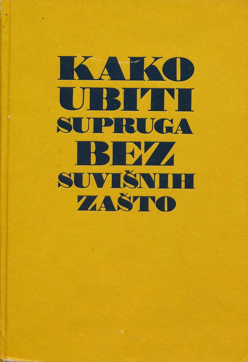 Kako ubiti supruga bez suvišnih zašto