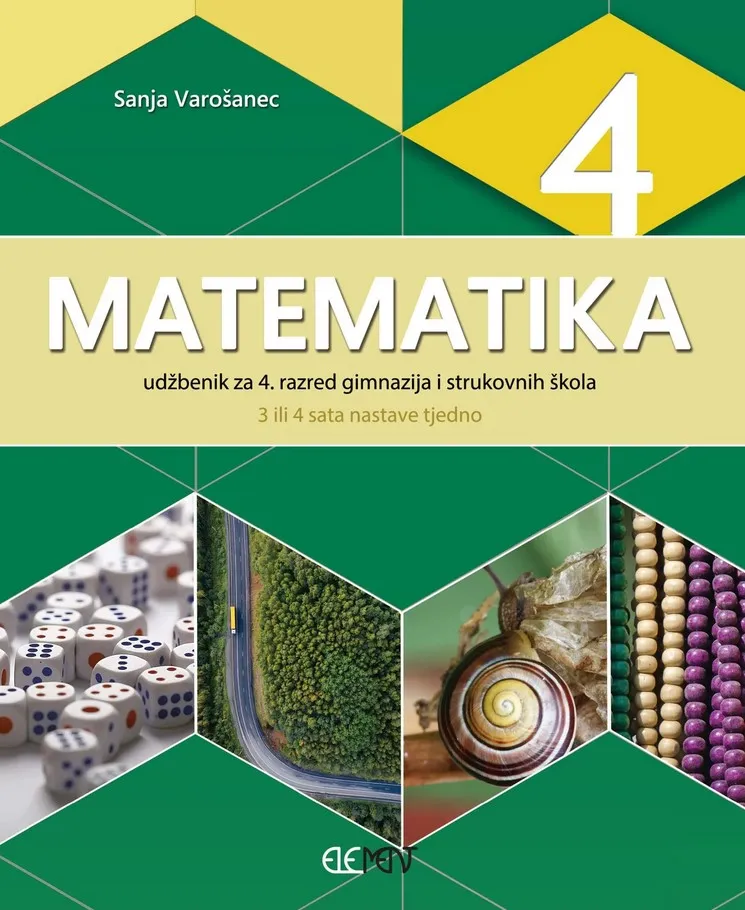 Matematika 4 udžbenik za 4. razred gimnazija i strukovnih škola (3 ili 4 sata nastave tjedno)