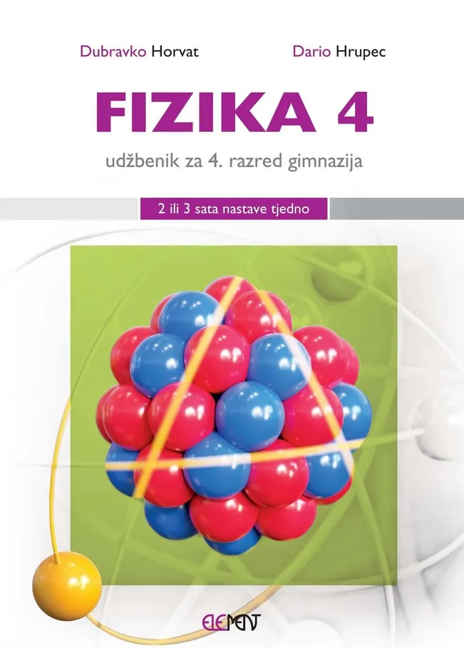 Fizika 4 udžbenik za 4. razred gimnazija (2 ili 3 sata nastave tjedno)