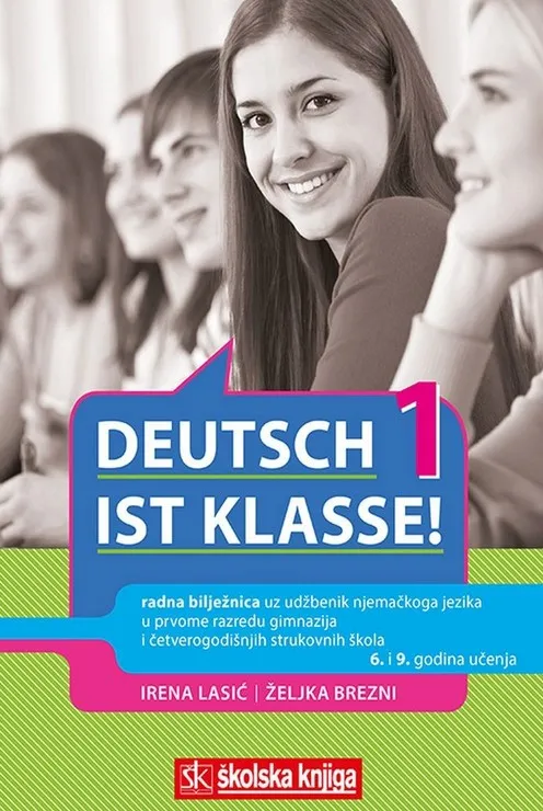 Deutsch ist klasse! 1 radna bilježnica njemačkog jezika za gimnazije i strukovne škole