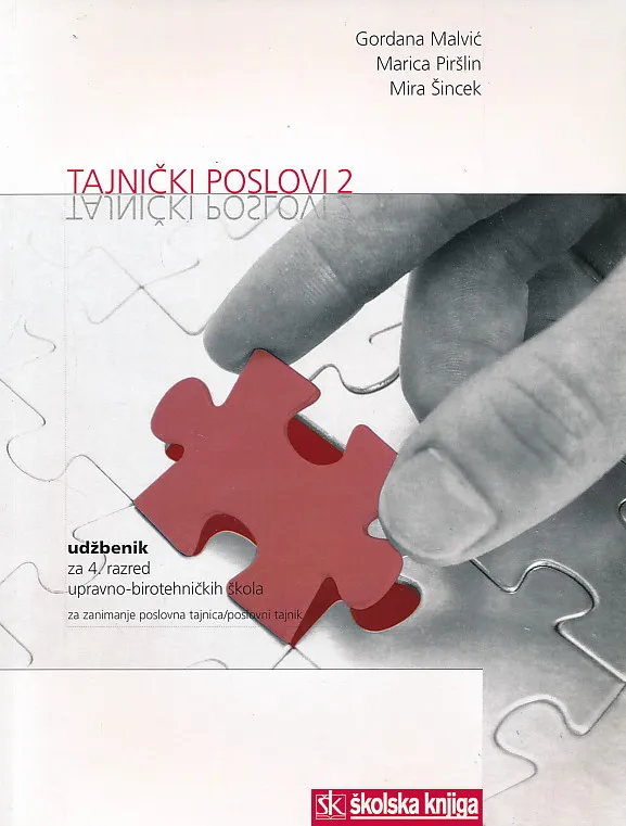Tajnički poslovi 2 udžbenik za 4. razred upravno-birotehničkih škola za zanimanje poslovna tajnica/poslovni tajnik