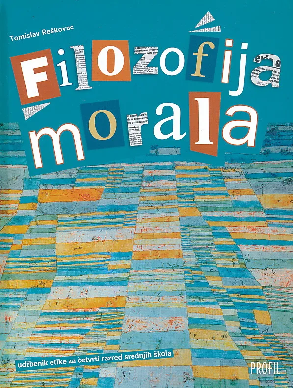 Filozofija morala udžbenik etike za četvrti razred gimnazije