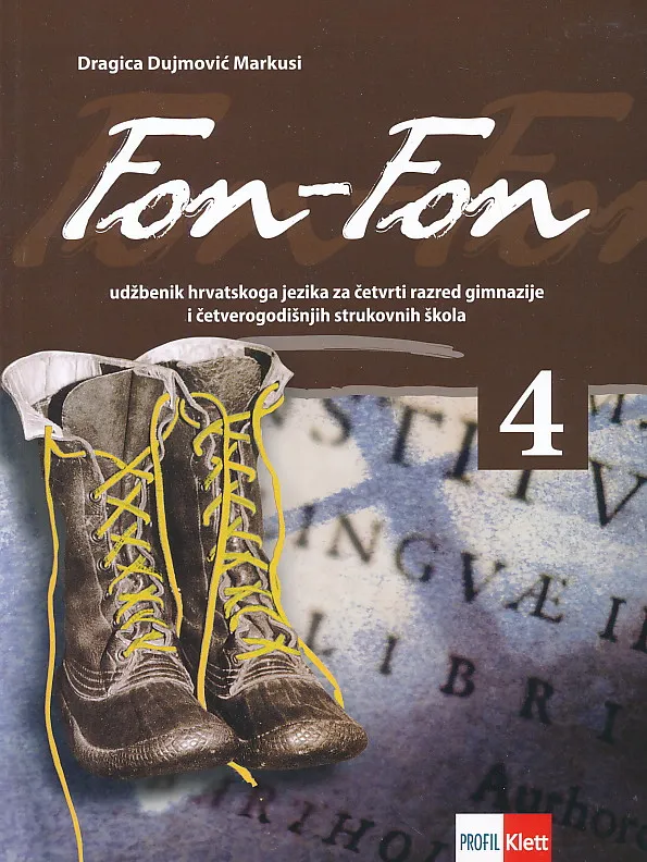 Fon-fon 4 udžbenik iz hrvatskoga jezika za četvrti razred gimnazija i četverogodišnjih strukovnih škola (128 sati godišnje)