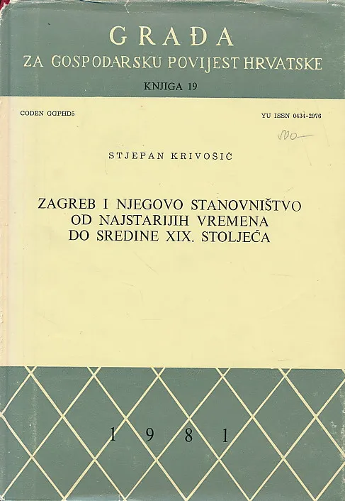 Zagreb i njegovo stanovništvo od najstarijih vremena do sredine XIX. stoljeća