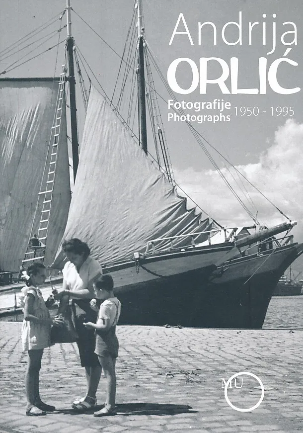 Andrija Orlić : Fotografije 1950 - 1995.