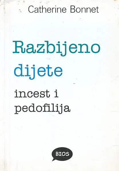 Razbijeno dijete : incest i pedofilija