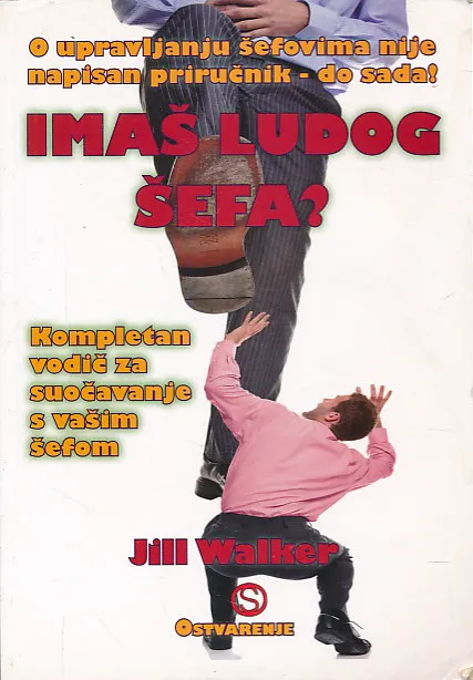 Imaš ludog šefa?