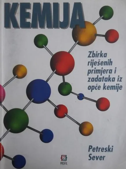 Kemija zbirka riješenih primjera i zadataka iz opće kemije