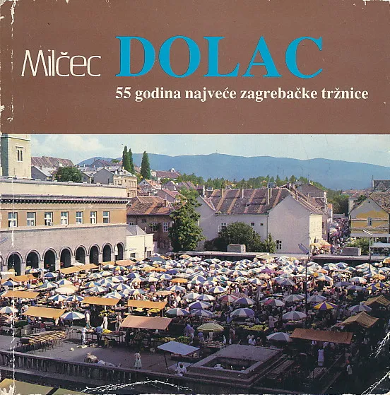 Dolac - 55 godina najveće zagrebačke tržnice