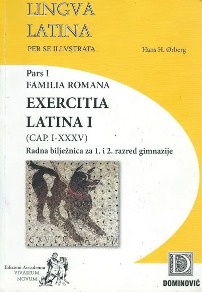 Lingua latina per se illustrata Pars I Familia Romana Exercitia Latina I (Cap. I-XXXV)