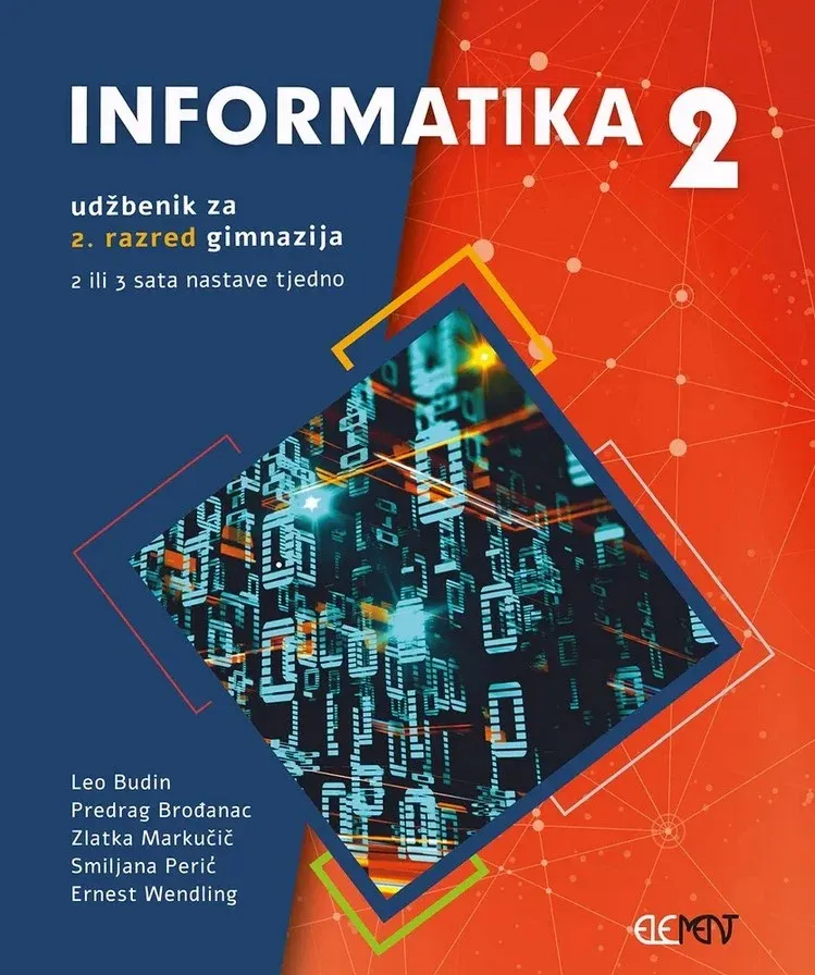 Informatika 2 udžbenik za 2. razred gimnazija 2 ili 3 sata nastave tjedno